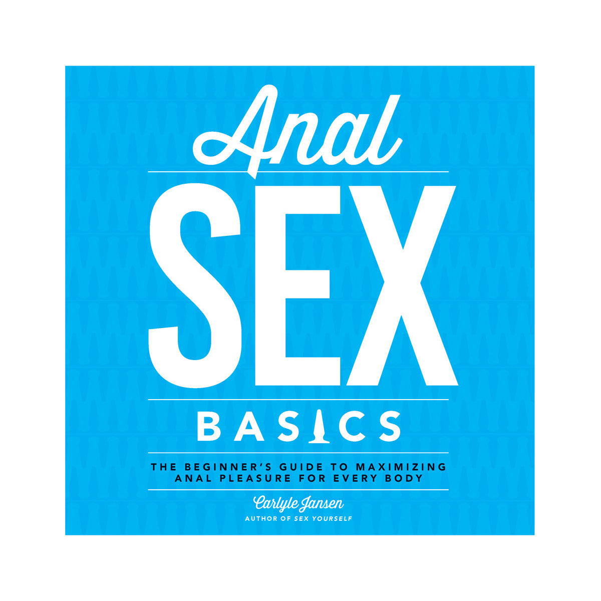 Anal Sex Basics Book